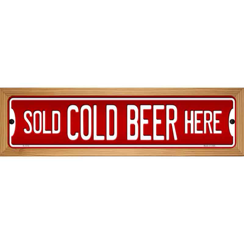 Cold Beer Here Novelty Metal Street Sign 19" x 5.5" (WB-K)