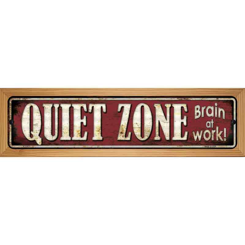 Quiet Zone Brain At Work Novelty Metal Street Sign 19" x 5.5" (WB-K)