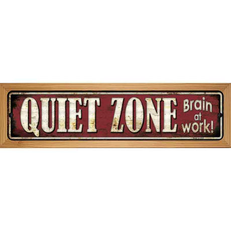 Quiet Zone Brain At Work Novelty Metal Street Sign 19" x 5.5" (WB-K)