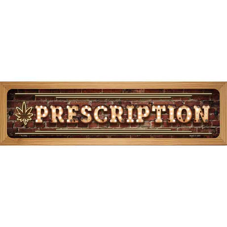 Prescription Horizontal Bulb Lettering Novelty Metal Street Sign 19" x 5.5" (WB-K)