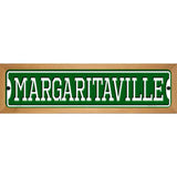 Margaritaville Novelty Metal Street Sign 19" x 5.5" (WB-K)