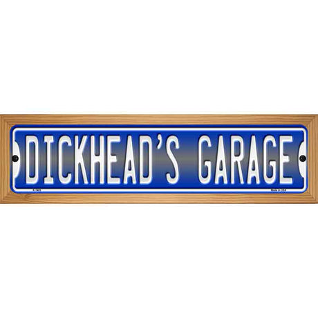 Dickheads Garage Novelty Metal Street Sign 19" x 5.5" (WB-K)