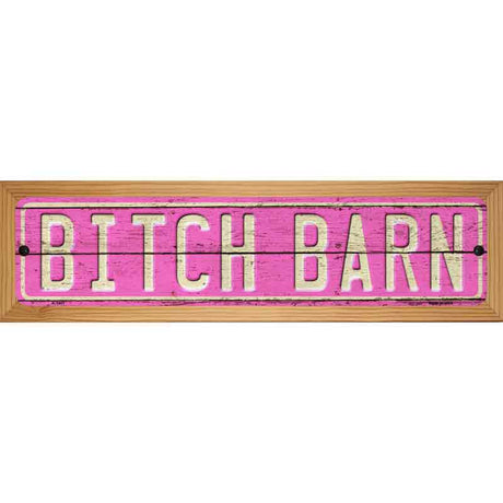 Bitch Barn Novelty Metal Street Sign 19" x 5.5" (WB-K)