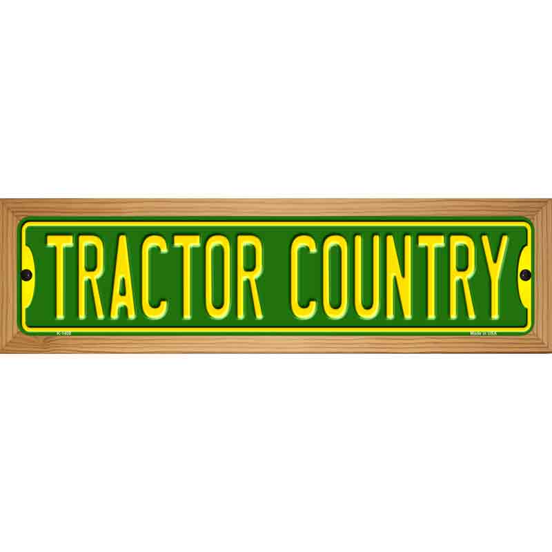 Tractor Country Novelty Metal Street Sign 19" x 5.5" (WB-K)