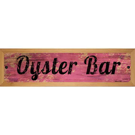 Oyster Bar Novelty Metal Street Sign 19" x 5.5" (WB-K)