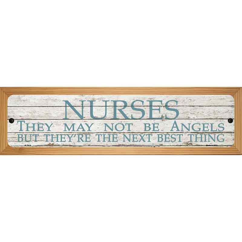 Nurses May Not Be Angels Novelty Metal Street Sign 19" x 5.5" (WB-K)