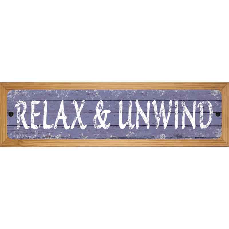 Relax and Unwind Novelty Metal Street Sign 19" x 5.5" (WB-K)