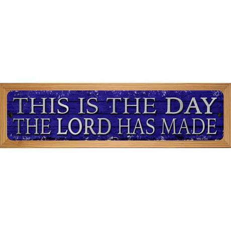 This The Lord Has Made Novelty Metal Street Sign 19" x 5.5" (WB-K)