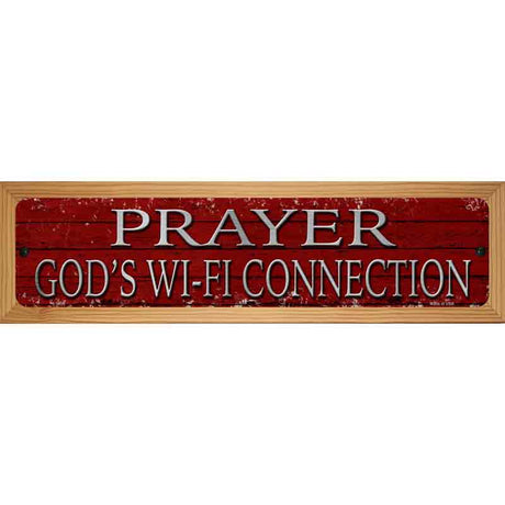 Prayer Gods Wifi Connection Novelty Metal Street Sign 19" x 5.5" (WB-K)