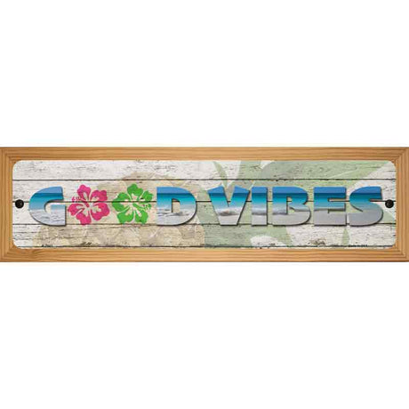 Good Vibes Novelty Metal Street Sign 19" x 5.5" (WB-K)