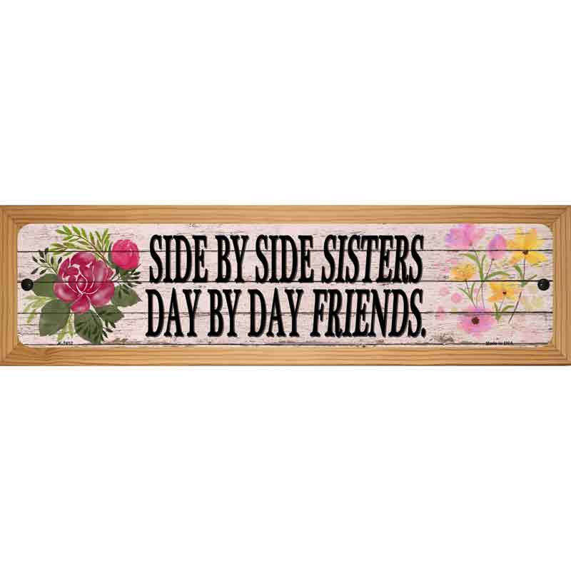 Sisters and Friends Novelty Metal Street Sign 19" x 5.5" (WB-K)