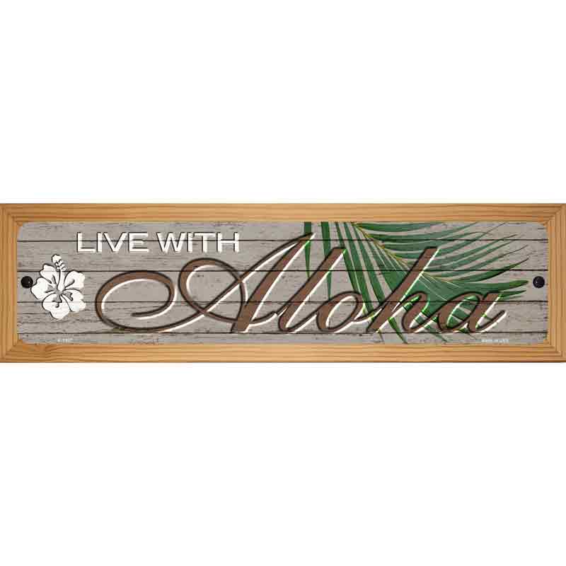 Live With Aloha Novelty Metal Street Sign 19" x 5.5" (WB-K)