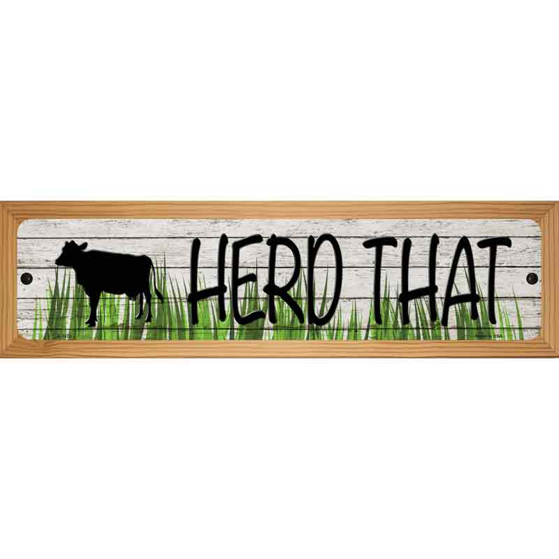 Herd That Cow Novelty Metal Street Sign 19" x 5.5" (WB-K)