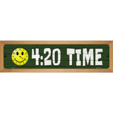 420 Time Novelty Metal Street Sign 19" x 5.5" (WB-K)