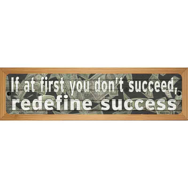 Redefine Success Novelty Metal Street Sign 19" x 5.5" (WB-K)