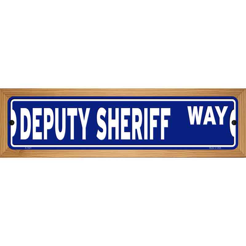 Deputy Sheriff Way Novelty Metal Street Sign 19" x 5.5" (WB-K)