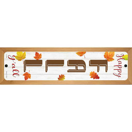 Happy Fall Yall Vertical Novelty Metal Street Sign 19" x 5.5" (WB-K)