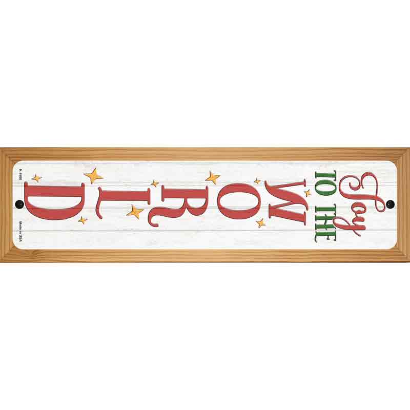 Joy To The World White Novelty Metal Street Sign 19" x 5.5" (WB-K)