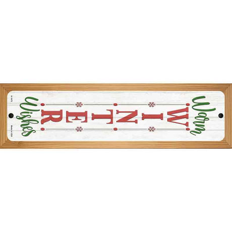 Warm Winter Wishes White Novelty Metal Street Sign 19" x 5.5" (WB-K)