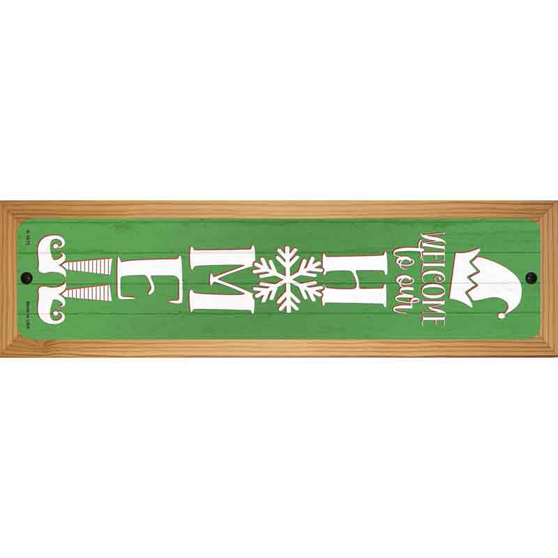 Welcome To Our Home Green Novelty Metal Street Sign 19" x 5.5" (WB-K)