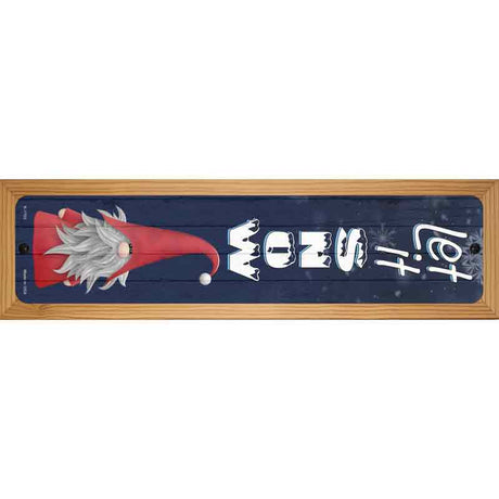 Let It Snow Gnome Novelty Metal Street Sign 19" x 5.5" (WB-K)