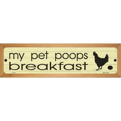 Pet Poops Breakfast Novelty Metal Street Sign 19" x 5.5" (WB-K)