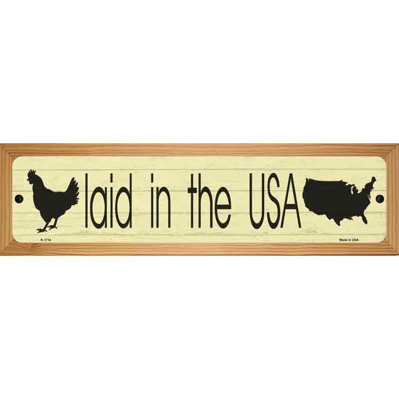 Laid In The USA Novelty Metal Street Sign 19" x 5.5" (WB-K)