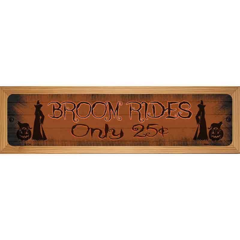 Broom Rides Only 25c Novelty Metal Street Sign 19" x 5.5" (WB-K)