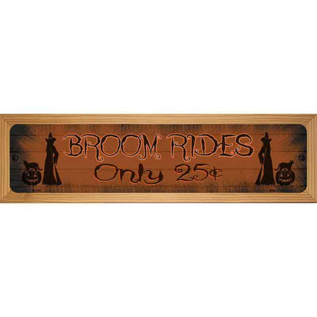 Broom Rides Only 25c Novelty Metal Street Sign 19" x 5.5" (WB-K)