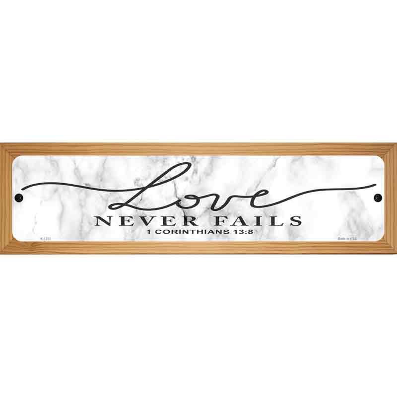 Love Never Fails Bible Verse Novelty Metal Street Sign 19" x 5.5" (WB-K)