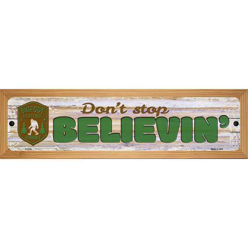 Believin Bigfoot Novelty Metal Street Sign 19" x 5.5" (WB-K)