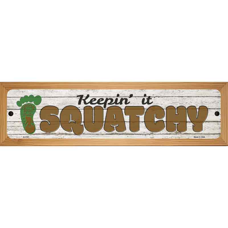 Squatchy Novelty Metal Street Sign 19" x 5.5" (WB-K)