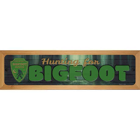 Hunting For Bigfoot Novelty Metal Street Sign 19" x 5.5" (WB-K)