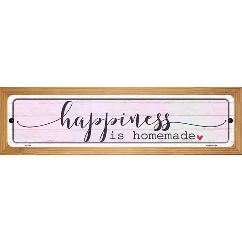 Happiness Homemade Novelty Metal Street Sign 19" x 5.5" (WB-K)