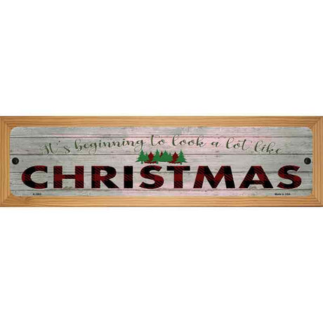 Look A Lot Like Christmas Novelty Metal Street Sign 19" x 5.5" (WB-K)