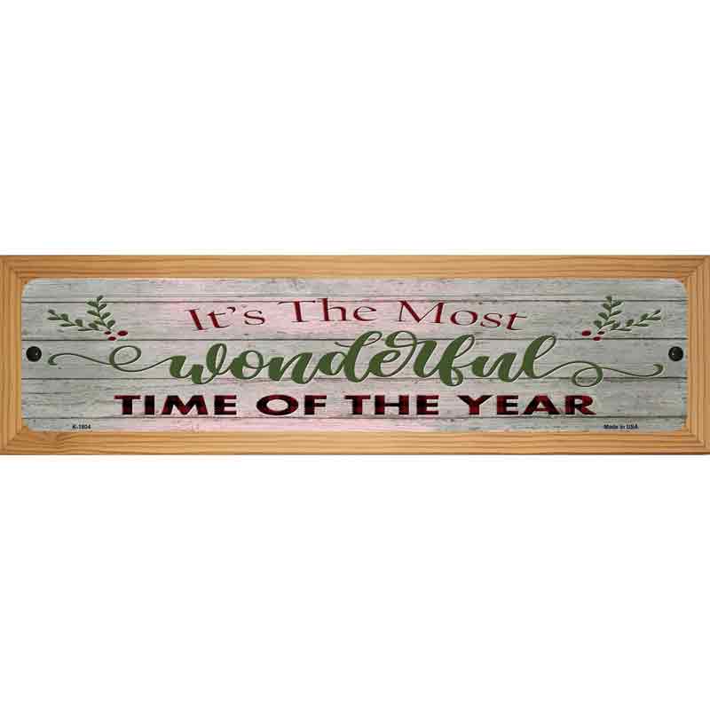 Wonderful Time of the Year Novelty Metal Street Sign 19" x 5.5" (WB-K)