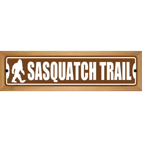 Sasquatch Trail Novelty Metal Street Sign 19" x 5.5" (WB-K)