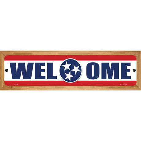 Welcome Tennessee Novelty Metal Street Sign 19" x 5.5" (WB-K)