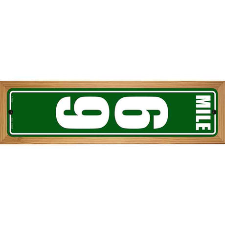 Mile Marker 69 Novelty Metal Street Sign 19" x 5.5" (WB-K)