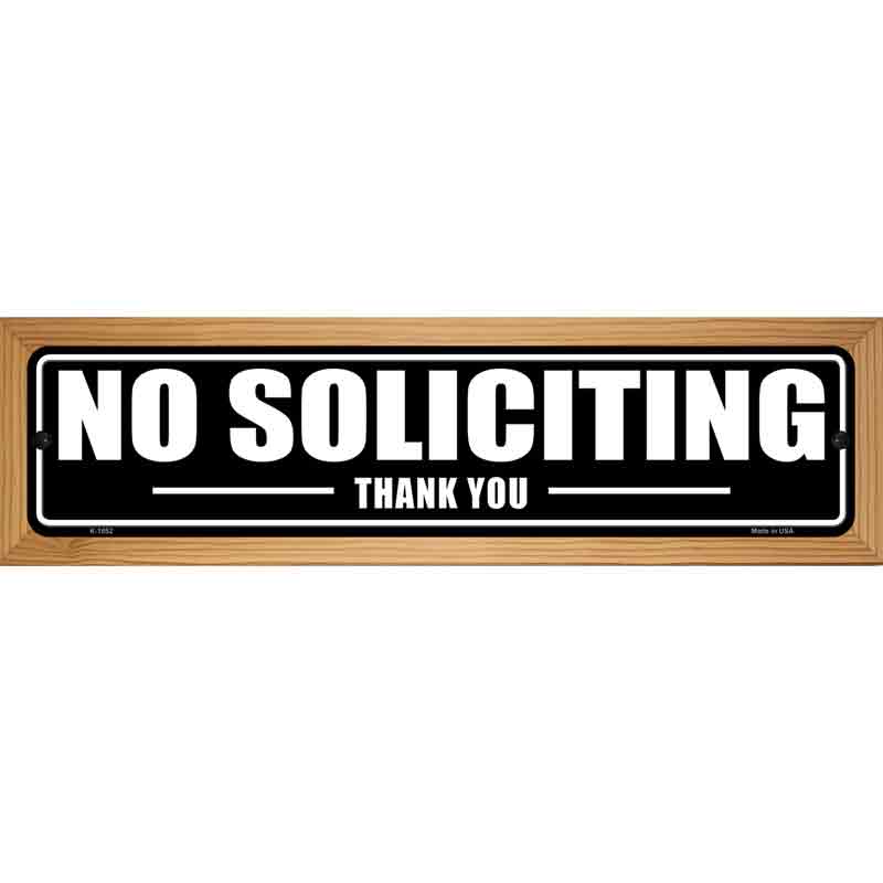 No Soliciting Thank You Novelty Metal Street Sign 19" x 5.5" (WB-K)