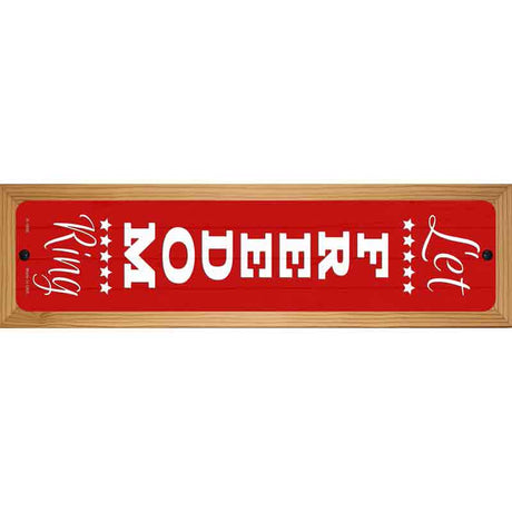 Let Freedom Ring Red Novelty Metal Street Sign 19" x 5.5" (WB-K)