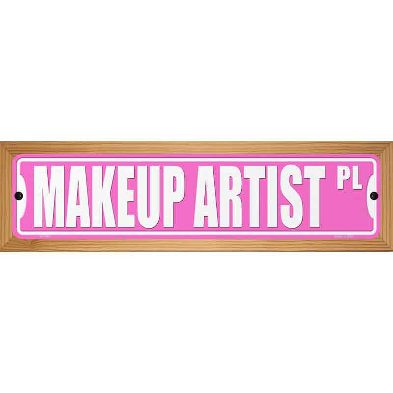 Makeup Artist Pl Novelty Metal Street Sign 19" x 5.5" (WB-K)