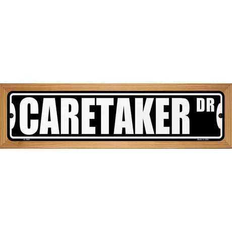 Caretaker Dr Novelty Metal Street Sign 19" x 5.5" (WB-K)