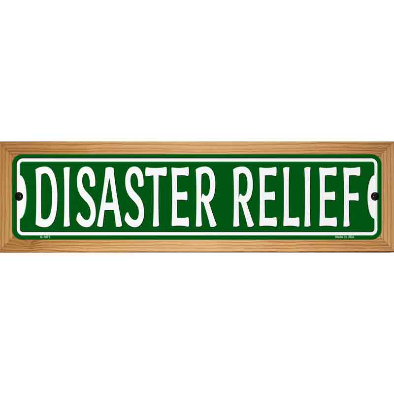 Disaster Relief Novelty Metal Street Sign 19" x 5.5" (WB-K)