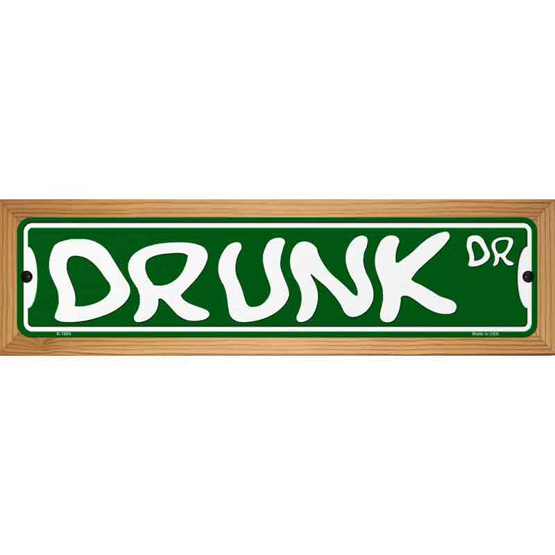 Drunk Dr Novelty Metal Street Sign 19" x 5.5" (WB-K)