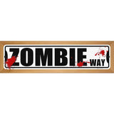 Zombie Way Novelty Metal Street Sign 19" x 5.5" (WB-K)