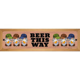 Beer This Way Six Camo Gnomes Novelty Metal Street Sign 19" x 5.5" (WB-K)