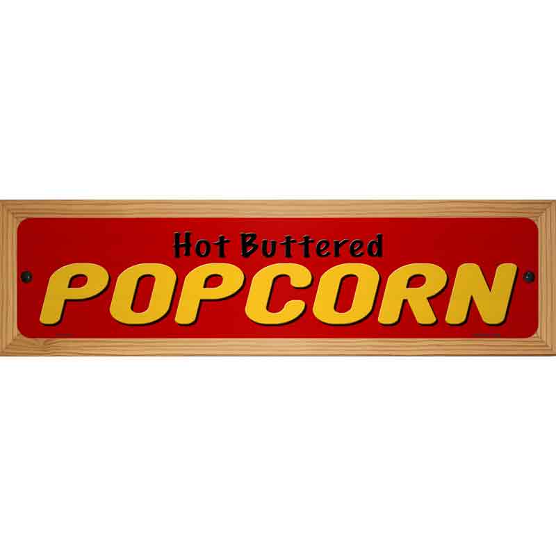 Hot Buttered Popcorn Red Novelty Metal Street Sign 19" x 5.5" (WB-K)