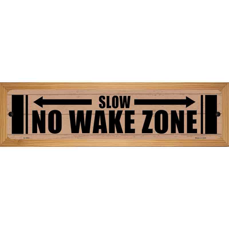 No Wake Zone Wooden Novelty Metal Street Sign 19" x 5.5" (WB-K)