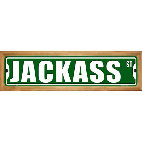 Jackass Street Novelty Metal Street Sign 19" x 5.5" (WB-K)